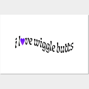 i love wiggle butts | purple heart Posters and Art